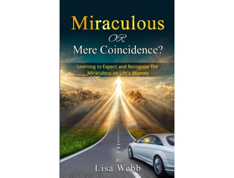 Livro Miraculous Or Mere Coincidence? de Lisa Webb (Inglês)