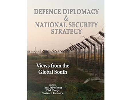Livro Defence Diplomacy and National Security Strategy Views from the Global South de Ian Liebenberg (Inglês)