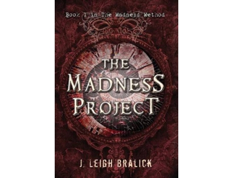 Livro The Madness Project 1 Madness Method de J Leigh Bralick (Inglês - Capa Dura)