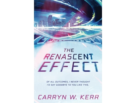 Livro The Renascent Effect de W Carryn Kerr (Inglês)