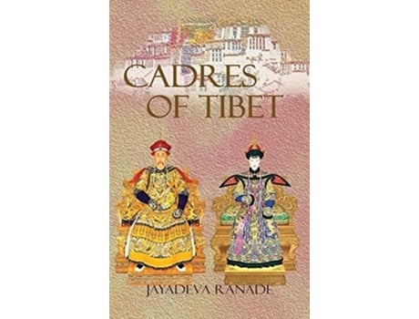 Livro Cadres Of Tibet De Jayadeva Ranade (inglês - Capa Dura)
