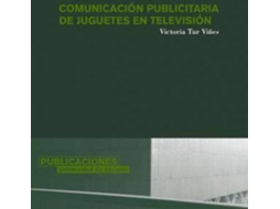 Livro Comunicación Publicitaria De Juguetes En Televisión de Victoria Tur Viñes (Espanhol)