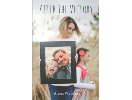 Livro After the Victory A Story of Healing and Overcoming Tragedy de Alyssa Winslow (Inglês)