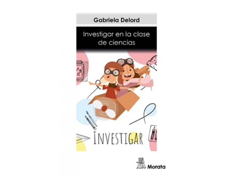 Livro Investigar En La Clase De Ciencias de Gabriela Delord (Espanhol)
