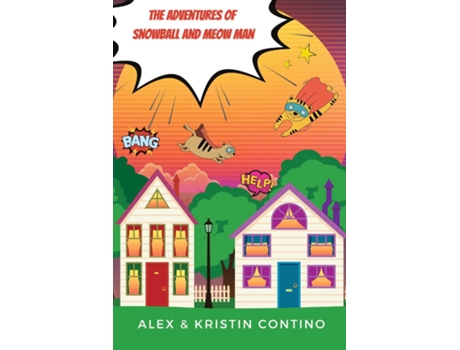 Livro The Adventures of Snowball and Meow Man de Alex Contino (Inglês)