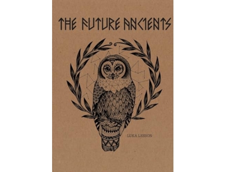 Livro The Future Ancients de Luka Lesson (Inglês)