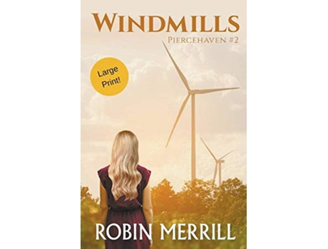 Livro Windmills Large Print Piercehaven Trilogy Large Print de Robin Merrill (Inglês)