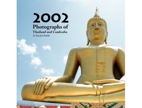 Livro 2002 Photographs of Thailand and Cambodia Tara Parekh (Inglês)