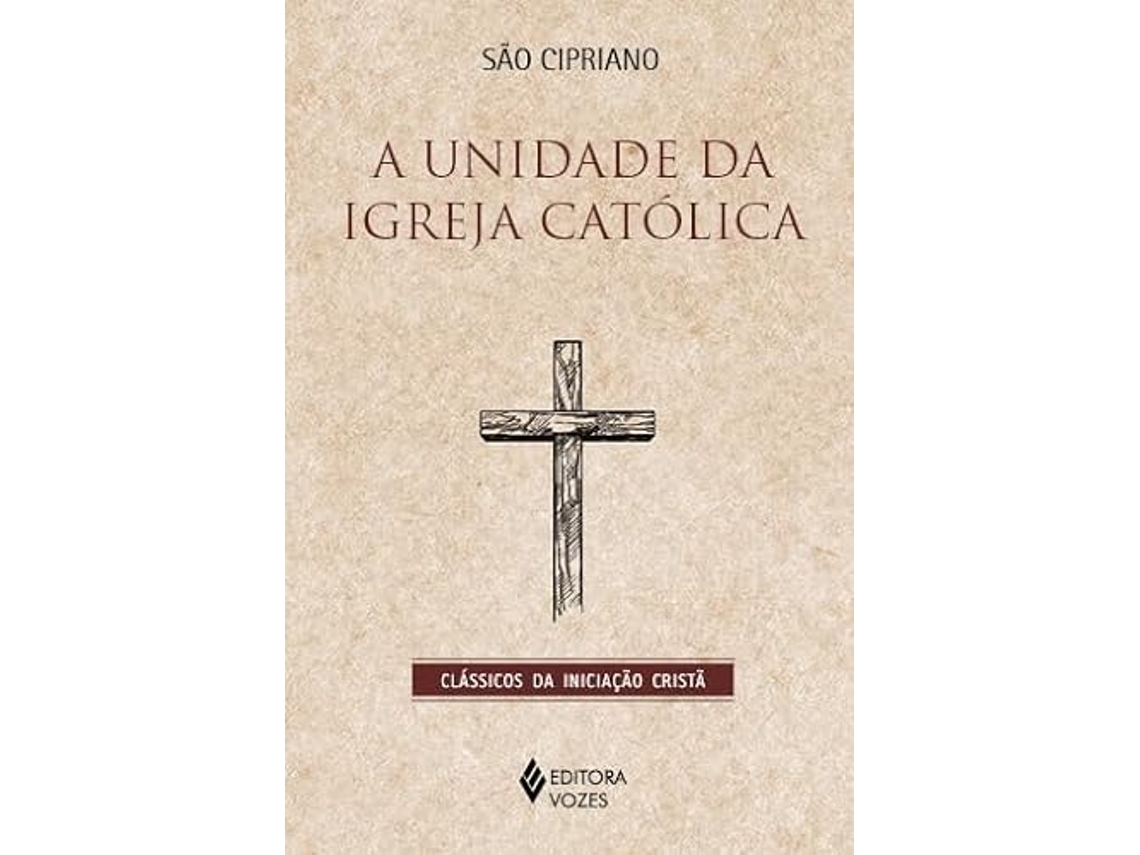 Livro A Unidade Da Igreja Católica de São Cipriano (Português)