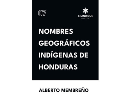 Livro Nombres Geográficos Indígenas de Honduras de Alberto Membreño (Inglês)