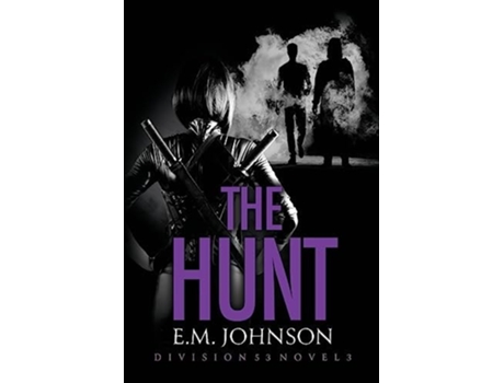 Livro The Hunt, A Division 53 Novel de EM Johnson (Inglês)