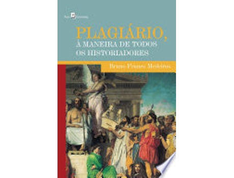 Livro PLAGIÁRIO, À MANEIRA DE TODOS OS HISTORIADORES de MEDEIROS, BRUNO FRANCO (Português do Brasil)