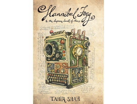 Livro Hannibal Fogg And The Supreme Secret Of Man De Tahir Shah (inglês)