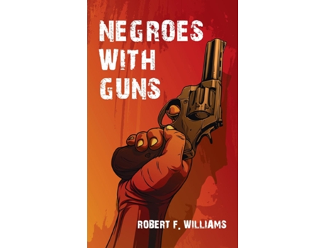 Livro Negroes With Guns Hardcover de Robert F Williams (Inglês)