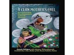 Livro A Clan Mothers Call Reconstructing Haudenosaunee Cultural Memory de Jeanette Rodriguez (Inglês)
