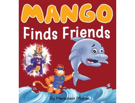 Livro Mango Finds Friends de Menachem Mishori (Inglês)