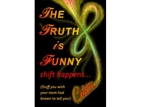 Livro The Truth is Funny shift happens de Colette Marie Stefan (Inglês)