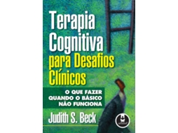 Livro Terapia Cognitiva Para Desafios Clínicos