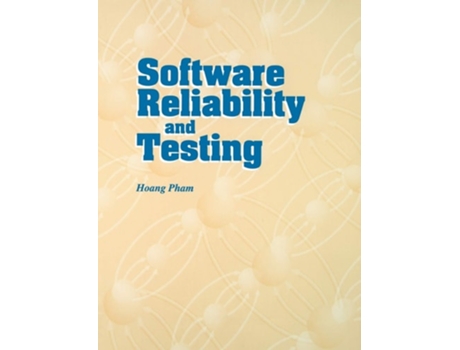 Livro Software Reliability and Testing de Hoang Pham (Inglês)