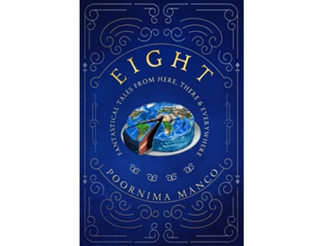 Livro Eight Fantastical Tales From Here There Everywhere de Poornima Manco (Inglês)