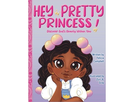 Livro Hey Pretty Princess! Discover Gods Beauty Within You de Felicia Campbell (Inglês)