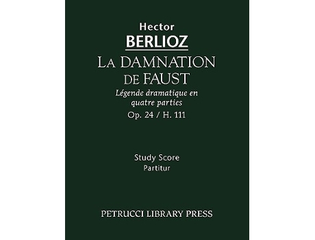 Livro La damnation de Faust Op24 H 111 Study score French Edition de Hector Berlioz Johann Wolfgang von Goethe (Francês)