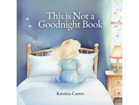 Livro This Is Not a Goodnight Book de Kristina Curtin (Inglês)