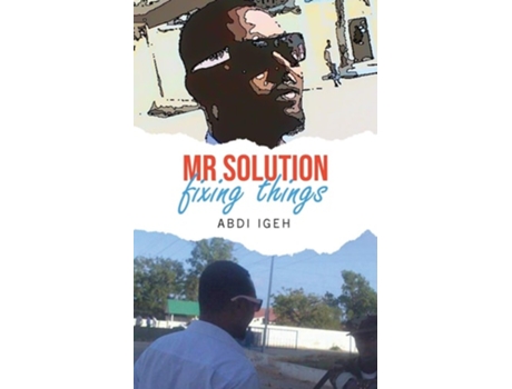Livro Mr Solution Fixing Things De Abdi Igeh (inglês)