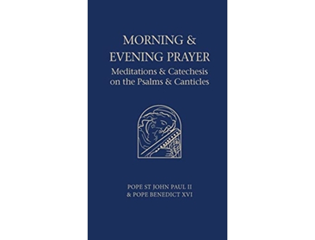 Livro Morning and Evening Prayer de Pope Benedict Xvi e Pope St John Paul Ii (Inglês - Capa Dura)