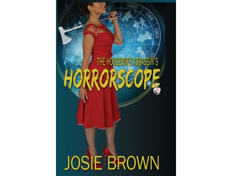 Livro The Housewife Assassins Horrorscope Book 18 - The Housewife Assassin Mystery Series De Josie Brown (inglês)