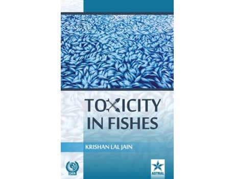 Livro Toxicity In Fishes De Krishan Lal Jain (inglês - Capa Dura)