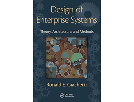 Livro Design of Enterprise Systems de Ronald Giachetti (Inglês - Capa Dura)