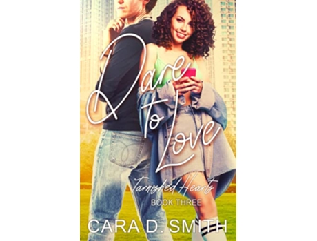 Livro Dare To Love de Cara D Smith (Inglês)