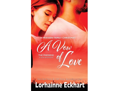 Livro A Vow of Love A Friessen Family Christmas de Lorhainne Eckhart (Inglês)