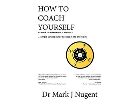 Livro How to Coach Yourself Action Knowledge Mindset de Mark J Nugent (Inglês)