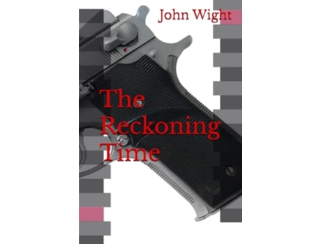 Livro The Reckoning Time de John Wight (Inglês)