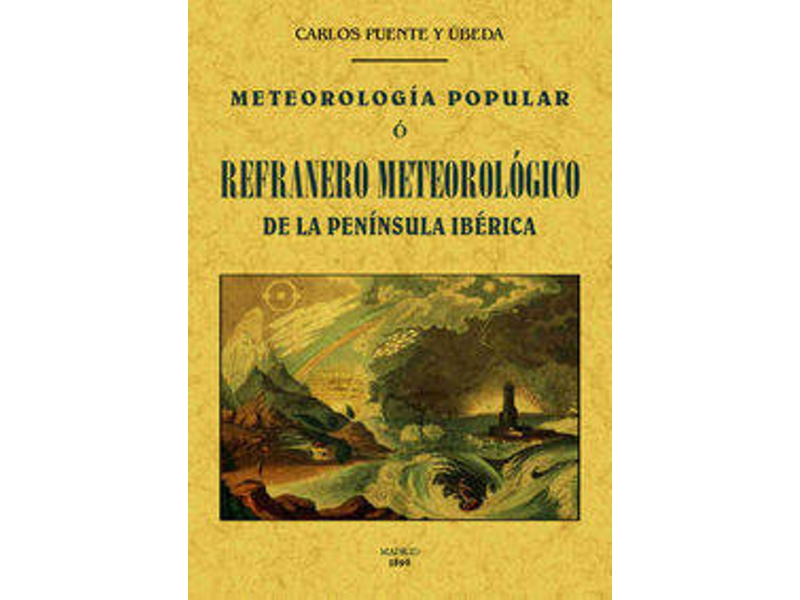 Livro Meteorología Popular O Refranero Meteorológico De La Península Ibérica de Carlos Puente Y Ubeda (Espanhol)