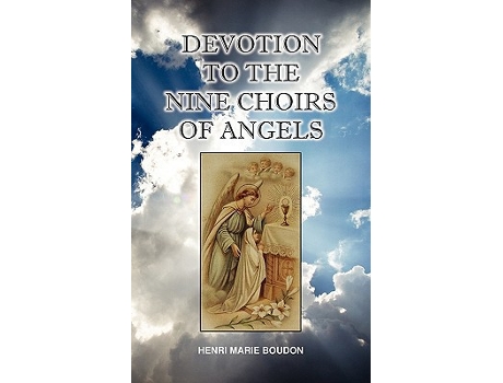 Livro Devotion to the Nine Choirs of Holy Angels de HenriMarie Boudon (Inglês)