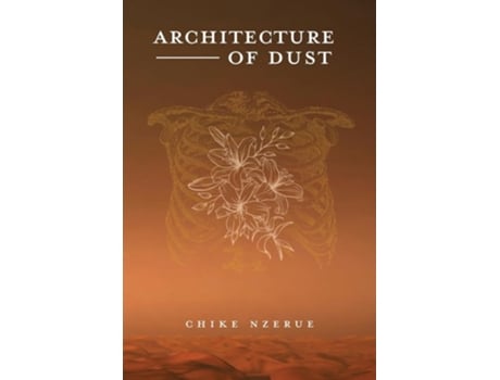 Livro Architecture of Dust de Chike Nzerue (Inglês)