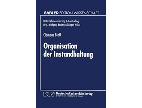 Livro Organisation der Instandhaltung Unternehmensführung Controlling German Edition de Clemens Bloß (Alemão)