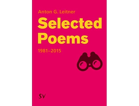 Livro Selected Poems 19812015 de Anton G Leitner (Inglês)