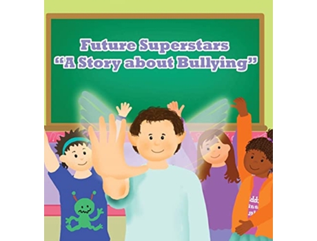 Livro Future Superstars A Story About Bullying de Tina Pool (Inglês)