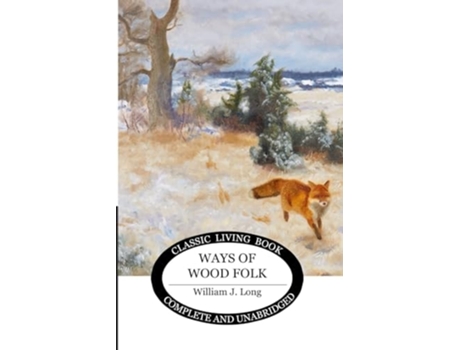 Livro Ways of Wood Folk de William J Long (Inglês)