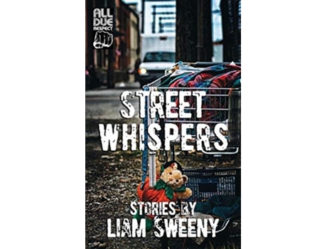 Livro Street Whispers Stories De Liam Sweeny (inglês)