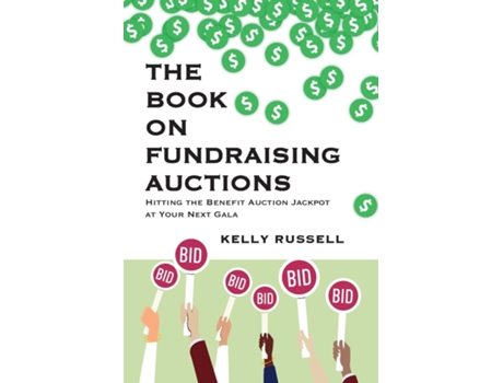 Livro The Book on Fundraising Auctions Hitting the Benefit Auction Jackpot at Your Next Gala de Kelly Russell (Inglês)