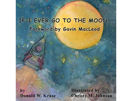 Livro If I Ever Go To The Moon ... De Donald W Kruse (inglês)