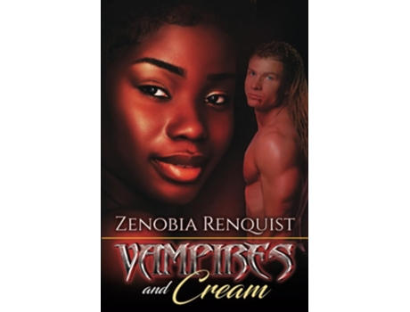 Livro Vampires and Cream de Zenobia Renquist (Inglês)