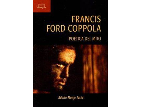 Livro Francis Ford Coppola : poética del mito de Adolfo Monje Justo (Espanhol)