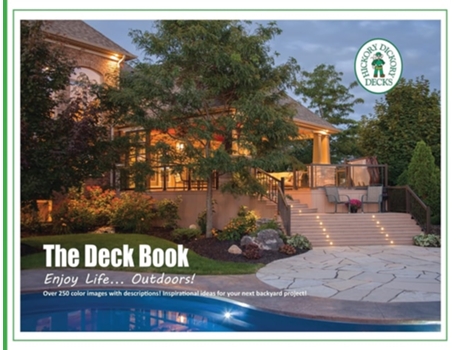Livro The Deck Book Enjoy Life ... Outdoors! De Drew Cunningham E Tom Jacques (inglês)