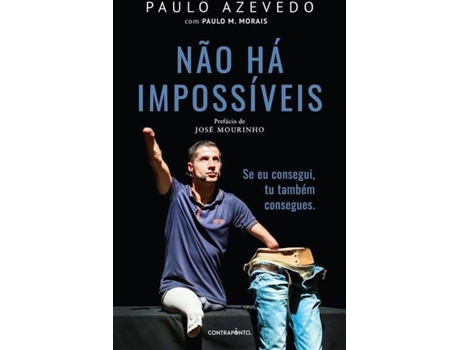 Livro Não Há Impossíveis de Paulo Azevedo e Paulo M. Morais